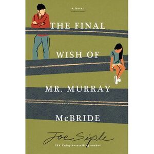 The Final Wish of Mr. Murray McBride -- Joe Siple